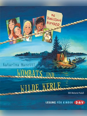 cover image of Die Karlsson Kinder--Wombats und wilde Kerle